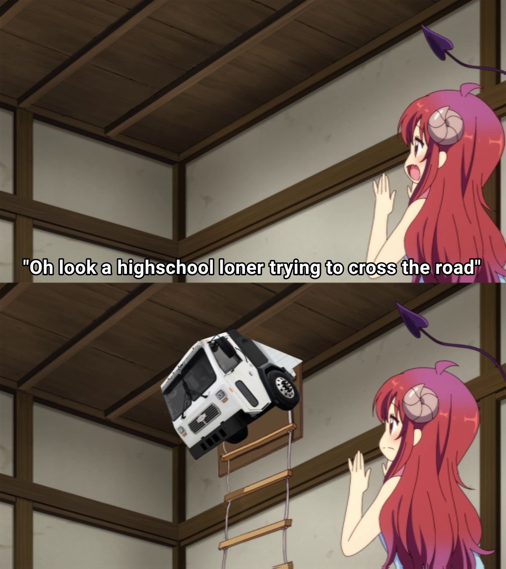 Truck-kun be like: Say what now!!